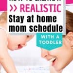 How To Create A Realistic Stay At Home Mom Schedule With A Toddler - Smart  Productive Mom