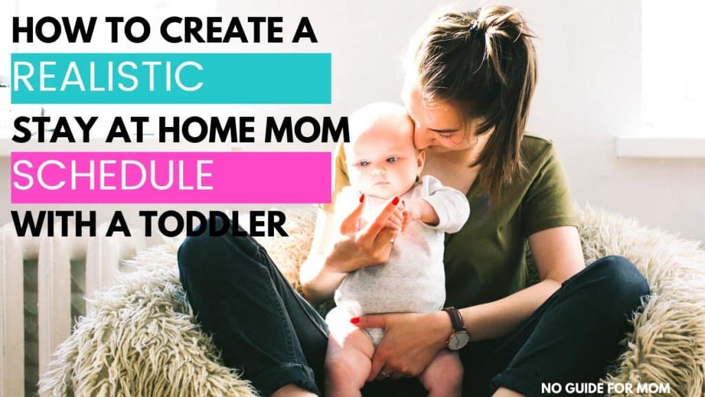 How To Create A Realistic Stay At Home Mom Schedule With A Toddler - Smart  Productive Mom